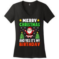 Merry Christmas And Yes It's My Birthday Christmas Party Women's V-Neck T-Shirt