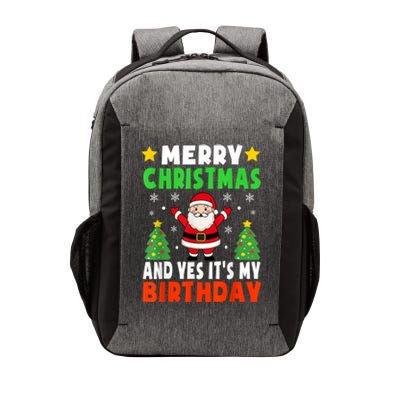 Merry Christmas And Yes It's My Birthday Christmas Party Vector Backpack