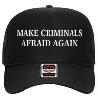 Make Criminals Afraid Again USA Rights Sarcastic US Flag High Crown Mesh Back Trucker Hat