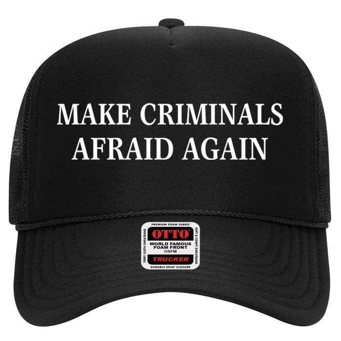 Make Criminals Afraid Again USA Rights Sarcastic US Flag High Crown Mesh Back Trucker Hat