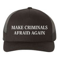 Make Criminals Afraid Again USA Rights Sarcastic US Flag Yupoong Adult 5-Panel Trucker Hat