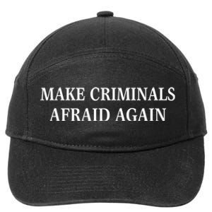 Make Criminals Afraid Again USA Rights Sarcastic US Flag 7-Panel Snapback Hat