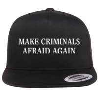 Make Criminals Afraid Again USA Rights Sarcastic US Flag Flat Bill Trucker Hat