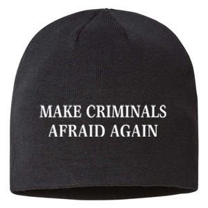 Make Criminals Afraid Again USA Rights Sarcastic US Flag Sustainable Beanie