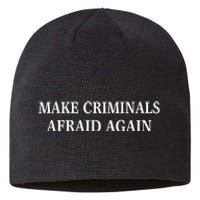 Make Criminals Afraid Again USA Rights Sarcastic US Flag Sustainable Beanie