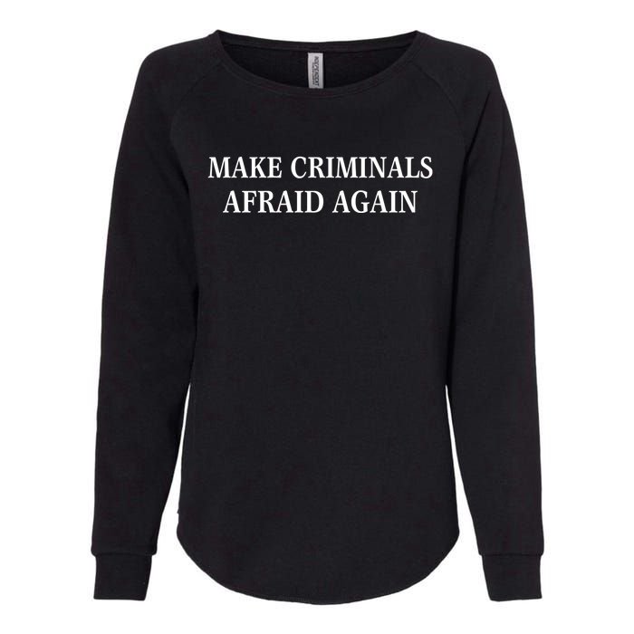 Make Criminals Afraid Again USA Rights Sarcastic US Flag Womens California Wash Sweatshirt