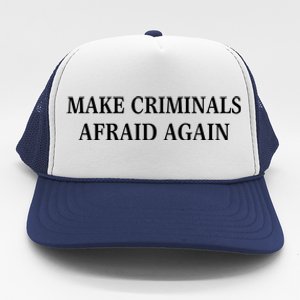 Make Criminals Afraid Again USA Rights Sarcastic US Flag Trucker Hat