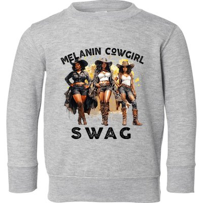 Melanin Cowgirls African Melanin Cowgirl Swag Juneteenth Toddler Sweatshirt