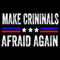 Make Criminals Afraid Again USA Rights Sarcastic US Flag City Backpack