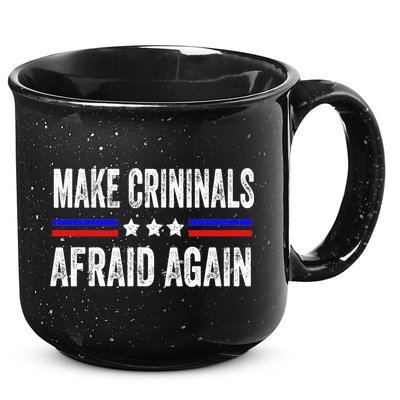 Make Criminals Afraid Again USA Rights Sarcastic US Flag 15oz Campfire Ceramic Mug