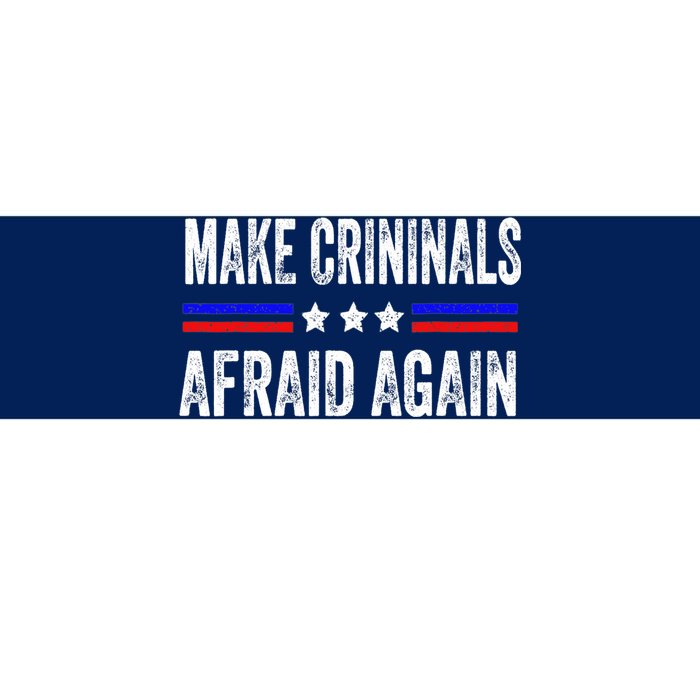 Make Criminals Afraid Again USA Rights Sarcastic US Flag Bumper Sticker