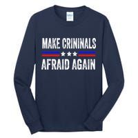Make Criminals Afraid Again USA Rights Sarcastic US Flag Tall Long Sleeve T-Shirt