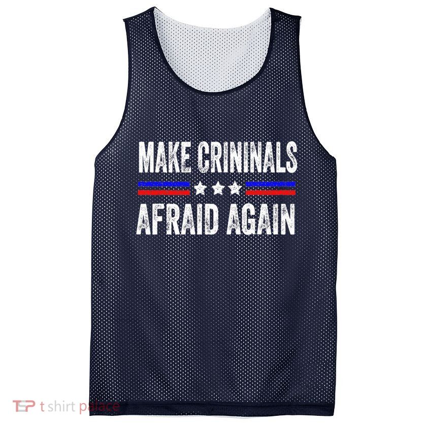 Make Criminals Afraid Again USA Rights Sarcastic US Flag Mesh Reversible Basketball Jersey Tank