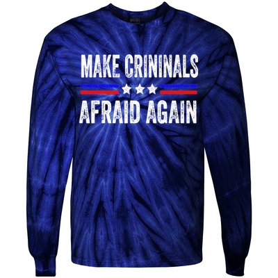 Make Criminals Afraid Again USA Rights Sarcastic US Flag Tie-Dye Long Sleeve Shirt