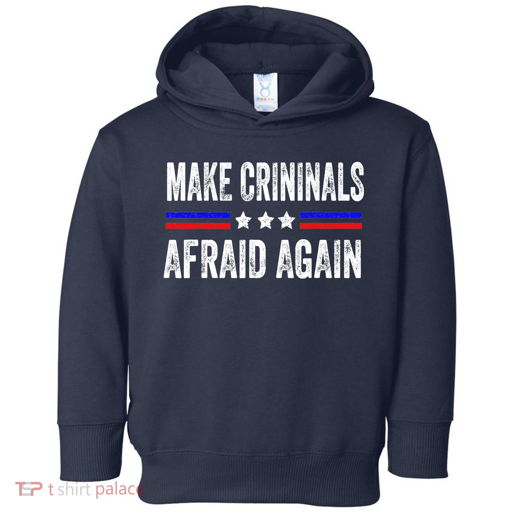 Make Criminals Afraid Again USA Rights Sarcastic US Flag Toddler Hoodie