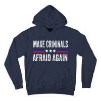 Make Criminals Afraid Again USA Rights Sarcastic US Flag Tall Hoodie