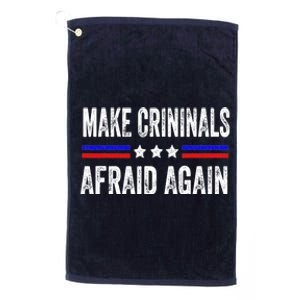 Make Criminals Afraid Again USA Rights Sarcastic US Flag Platinum Collection Golf Towel