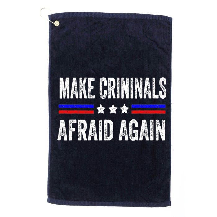 Make Criminals Afraid Again USA Rights Sarcastic US Flag Platinum Collection Golf Towel