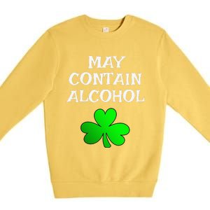 May Contain Alcohol Funny St. Saint Patrick's Day Premium Crewneck Sweatshirt