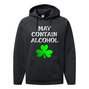 May Contain Alcohol Funny St. Saint Patrick's Day Performance Fleece Hoodie