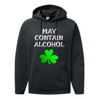 May Contain Alcohol Funny St. Saint Patrick's Day Performance Fleece Hoodie