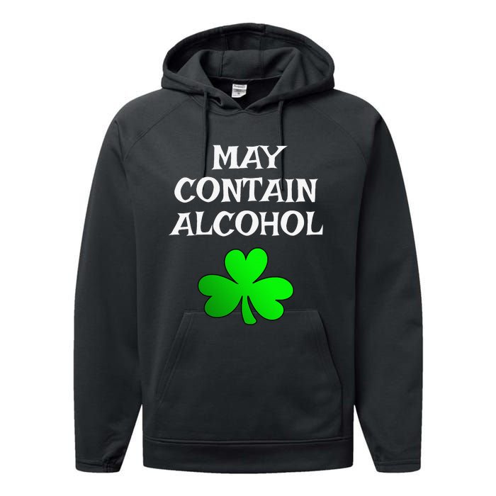 May Contain Alcohol Funny St. Saint Patrick's Day Performance Fleece Hoodie