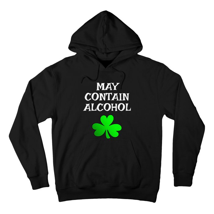 May Contain Alcohol Funny St. Saint Patrick's Day Hoodie