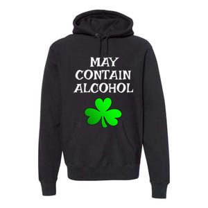 May Contain Alcohol Funny St. Saint Patrick's Day Premium Hoodie