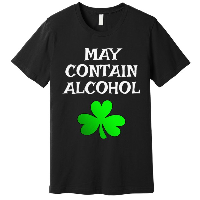 May Contain Alcohol Funny St. Saint Patrick's Day Premium T-Shirt