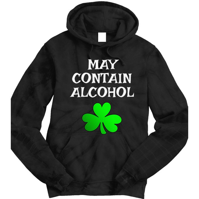 May Contain Alcohol Funny St. Saint Patrick's Day Tie Dye Hoodie