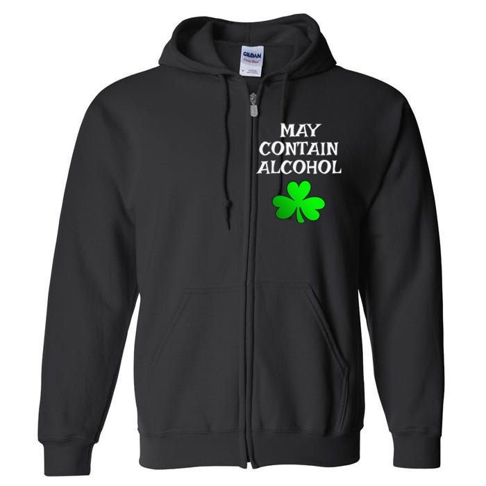 May Contain Alcohol Funny St. Saint Patrick's Day Full Zip Hoodie