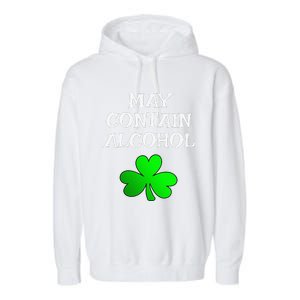 May Contain Alcohol Funny St. Saint Patrick's Day Garment-Dyed Fleece Hoodie