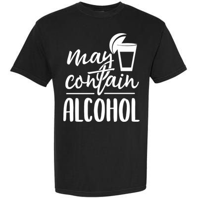 May Contain Alcohol Garment-Dyed Heavyweight T-Shirt