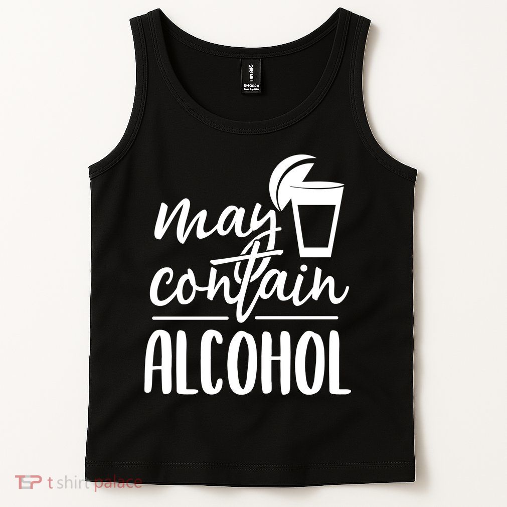 May Contain Alcohol Tank Top
