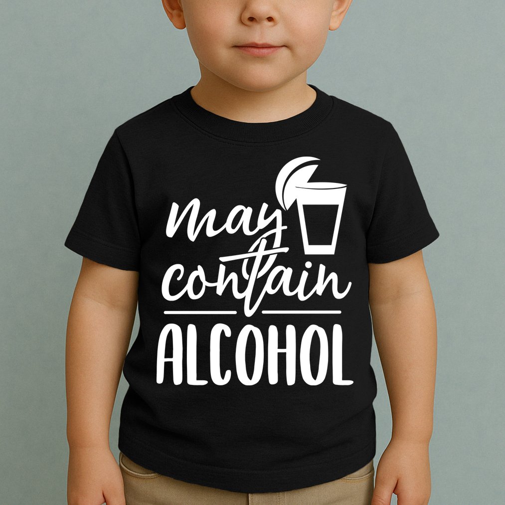 May Contain Alcohol Toddler T-Shirt