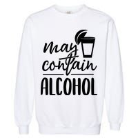 May Contain Alcohol Garment-Dyed Sweatshirt