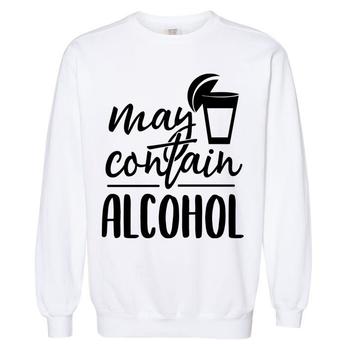 May Contain Alcohol Garment-Dyed Sweatshirt