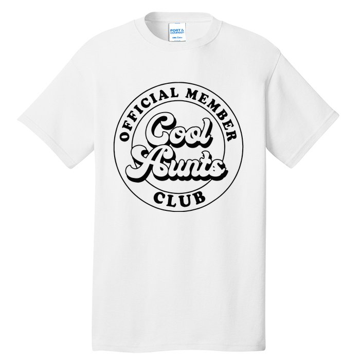 Member Cool Aunts Club Auntie Aunt Mothers Day Tall T-Shirt