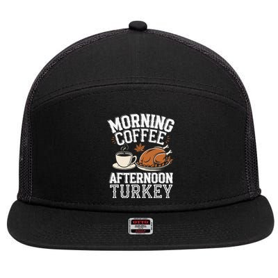 Morning Coffee Afternoon Turkey Funny Thanksgiving 7 Panel Mesh Trucker Snapback Hat