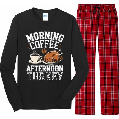 Morning Coffee Afternoon Turkey Funny Thanksgiving Long Sleeve Pajama Set