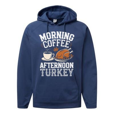 Morning Coffee Afternoon Turkey Funny Thanksgiving Performance Fleece Hoodie