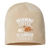 Morning Coffee Afternoon Turkey Funny Thanksgiving Sustainable Beanie