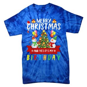 Merry Christmas And Yes ItS My Birthday Christmas Party Cute Gift Tie-Dye T-Shirt