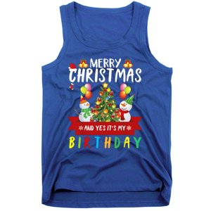 Merry Christmas And Yes ItS My Birthday Christmas Party Cute Gift Tank Top