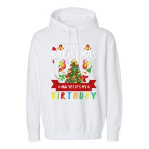 Merry Christmas And Yes ItS My Birthday Christmas Party Cute Gift Garment-Dyed Fleece Hoodie