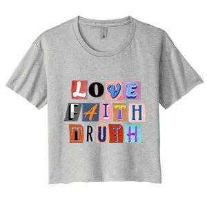 Magazine Cutout Alphabet Design: Love Faith Truth Gift Women's Crop Top Tee