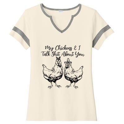 My Chickens And I Talk Shit About You Funny Chicken Ladies Halftime Notch Neck Tee