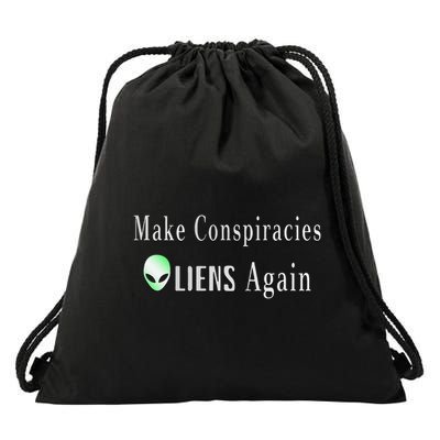 Make Conspiracies Aliens Again Funny Ufo Enthusiast Design Drawstring Bag
