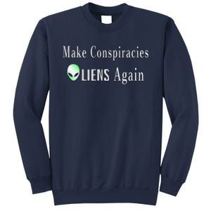 Make Conspiracies Aliens Again Funny Ufo Enthusiast Design Sweatshirt