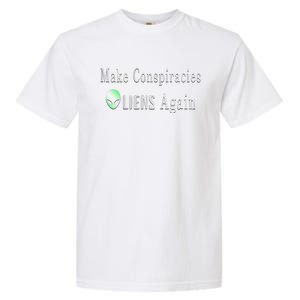 Make Conspiracies Aliens Again Funny Ufo Enthusiast Design Garment-Dyed Heavyweight T-Shirt